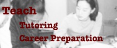 Teach
        Tutoring
        Career Preparation