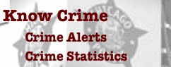 Know Crime
       Crime Alerts
       Crime Statistics